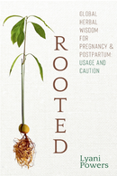 Rooted: Herbs for Pregnancy & Postpartum